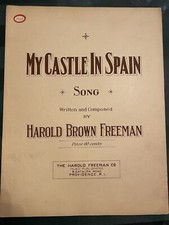 1911 MY CASTLE IN SPAIN Vintage Sheet Music by Harold Brown Freeman picture