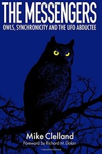 The Messengers: Owls, Synchronicity and the UFO Abductee picture