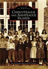 NEW Arcadia Publishing Chincoteague and Assateague Islands, MD 9780738505626 Ima picture