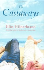 The Castaways: A Novel by Elin Hilderbrand picture