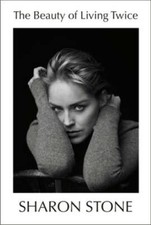 The Beauty of Living Twice - Hardcover By Stone, Sharon - GOOD picture