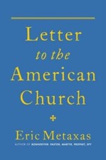 Letter to the American Church - Hardcover By Metaxas, Eric - GOOD picture