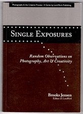 Single Exposures Random Observations ..., Brooks Jensen picture