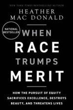 When Race Trumps Merit: How the Pursuit of Equity Sacrifices Excellence,  - GOOD picture