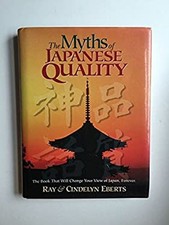 The Myth of Japanese Quality Hardcover Ray E., Eberts, Cindelyn E picture