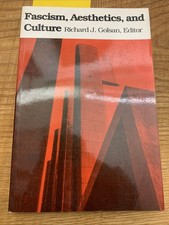Fascism, Aesthetics and Culture by Richard J. Golsan (1992, Trade Paperback) picture
