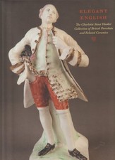 Elegant English -The Charlotte Stout Hooker Collection of British Porcelain and  picture