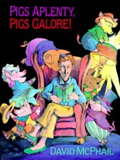Pigs Aplenty, Pigs Galore - Hardcover By David McPhail - GOOD picture