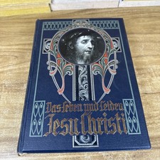 Das Leben Und Leiden Jesu Christi Joseph Berg 1910 German Jesus Christ Antique picture