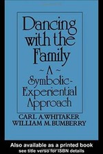 Dancing With The Family: A Symbolic-Experiential Approach - Hardcover - GOOD picture