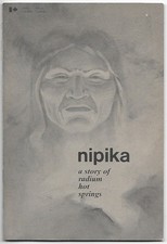 Nipika  A Story of Radium Hot Springs / Photos / History /Includes RHS Postcard picture