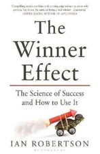 The Winner Effect The Science of Success and How to Use It by Ian Robertson.. picture