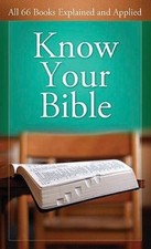 Know Your Bible: All 66 Books Explained and Applied (VALUE BOOKS) - GOOD picture