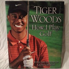 Tiger Woods How I Play Golf With The Editors Of Golf Digest Warner Books picture