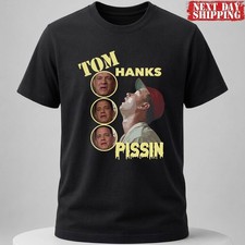 Tom Hanks Pissin Funny Meme Graphic T-Shirt Vintage Humor Movie Fan Unisex Tee picture