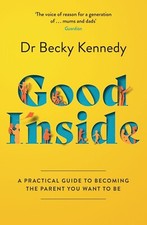 Good Inside A Guide to Becoming the Parent By Dr Becky Kennedy 2022 USA Stock picture