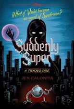 Suddenly Super Disney A Twisted Tale by Jen Calonita Paperback USA STOCK picture
