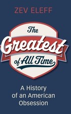 The Greatest of All Time: A History of an American Obsession picture