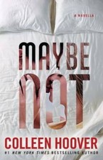 Maybe Not: A Novella - Paperback By Hoover, Colleen - GOOD picture