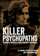Killer Psychopaths: Terrible Criminals Who Shocked the World - VERY GOOD picture