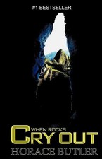 When Rocks Cry Out by Horace Butler (2009 edition, Trade Paperback) Rare Book picture