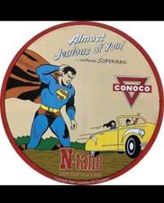 NEW Conoco Superman Almost Jealous Aluminum l Gas Station Deco Sign 12 in picture