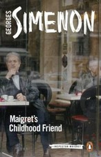 Maigret's Childhood Friend by Simenon, Georges picture