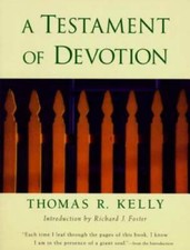 A Testament of Devotion - Paperback By Kelly, Thomas R. - GOOD picture