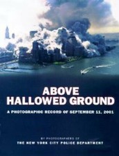 Above Hallowed Ground: A Photographic Record of September 11, 2001 - GOOD picture