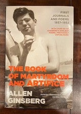 Allen Ginsberg Book of Martyrdom & Artifice: First Journals/Poems 1937-1952 picture