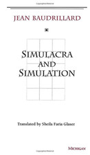Simulacra and Simulation (The Body, in Theory: Histories of Cultural Materialism picture