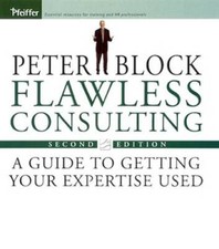 Flawless Consulting: A Guide to Getting Your Expertise Used - VERY GOOD picture
