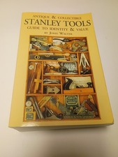 Antique and Collectible Stanley Tools, A Guide to Identity and Value  1996 picture