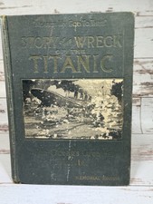 Story Of The Wreck Of The Titantic The Oceans Greatest Disaster Memorial Ed.1912 picture