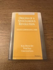 Origins of a spontaneous revolution : East Germany, 1989 / Karl-Dieter Opp et al picture