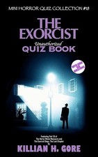 Killian H Gore The Exorcist Unauthorized Quiz Book (Paperback) (UK IMPORT) picture