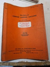 EX-CELL-O OPERATOR SERVICE MANUAL REPAIR PARTS LIST LAPPING MACHINE 74A 74AL picture