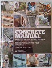 Concrete Manual Based on the 2015 IBC-Hardcover, by P.E Gerald B.-9781609836184 picture