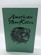 American Man-Killers: True Stories of Dangerous Wilderness SIGNED Ltd Ed. picture