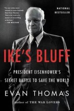 Ike's Bluff: President Eisenhower's Secret Battle to Save the World - GOOD picture