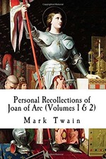 PERSONAL RECOLLECTIONS OF JOAN OF ARC (VOLUMES 1 & 2) By Mark Twain *BRAND NEW* picture