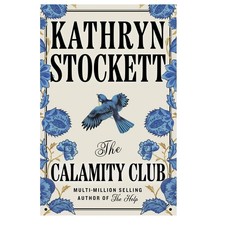 The Calamity Club:by Kathryn Stockett Brand New Paperback  picture