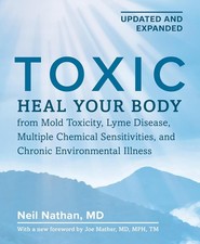 Toxic 2nd Edition: Heal Your Body from Mold Toxicity, Lyme Disease, Mu Paperback picture