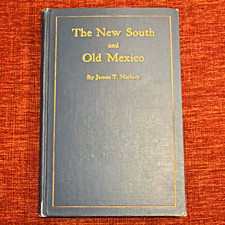 The New South and Old Mexico – James T. Nichols – 1927 picture