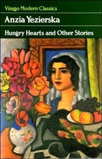 Hungry Hearts and Other Stories (Virago Modern Classics) By Anzi picture
