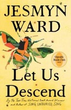 Let Us Descend: A Novel - Hardcover By Ward, Jesmyn - GOOD picture