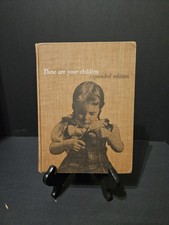 These Are Your Children: Expanded Edition~VINTAGE 1953 HC~Scott, Foresman & Co. picture