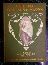 James Whitcomb Riley, Howard Chandler Christy OUT TO OLD AUNT MARY'S  1-st Ed. picture
