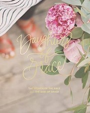 Daughters of Grace: The Women of the Bible and the God of Grace - GOOD picture