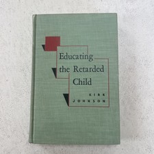1951 Educating the Retarded Child, Samuel Kirk/Johnson, Special Education, RARE picture